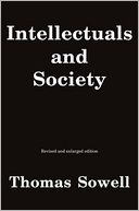 Intellectuals and Society by Thomas Sowell: Book Cover