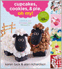 Cupcakes, Cookies and Pie, Oh My!