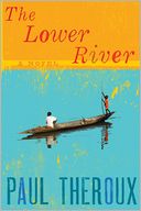 The Lower River by Paul Theroux: Book Cover