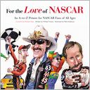 For the Love of NASCAR: An A-to-Z Primer for NASCAR Fans of All Ages