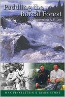 Paddling the Boreal Forest: Rediscovering A. P. Low