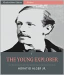 The Young Explorer: Claiming His Fortune (Illustrated)