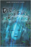 Deep and Dark and Dangerous: A Ghost Story