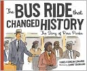 Bus Ride That Changed History: The Story of Rosa Parks