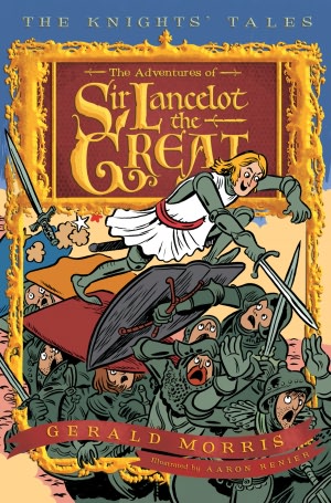 Adventures of Sir Lancelot the Great (Knights' Tales Series)