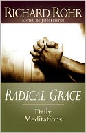 Radical Grace: Daily Meditations by Richard Rohr