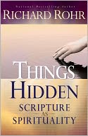 Things Hidden: Scripture as Spirituality