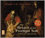 The Return of the Prodigal Son: A Story of Homecoming