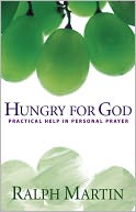 Hungry for God: Practical Help in Personal Prayer