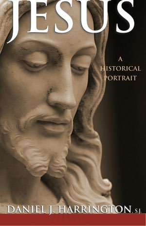 Jesus: A Historical Portrait Daniel J. Harrington