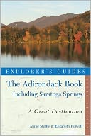 Explorer's Guide The Adirondack Book: Including Saratoga Springs: A Great Destination