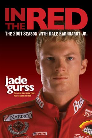 In the Red: The 2001 Season with Dale Earnhardt Jr.