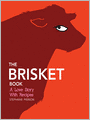 The Brisket Book: A Love Story with Recipes