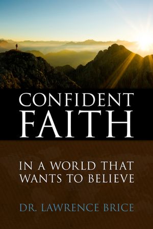 Confident Faith: In a World That Wants To Believe
