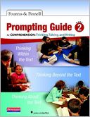 The Fountas & Pinnell Prompting Guide, Part 2 for Comprehension:: Thinking, Talking, and Writing