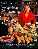 Nathalie Dupree's Comfortable Entertaining: At Home with Ease & Grace