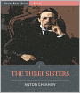 The Three Sisters (Illustrated)