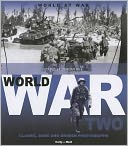 World War Two: Classic, Rare and Unseen Photographs from the Daily Mail