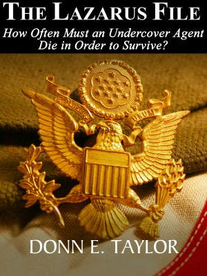 The Lazarus File: How often must an undercover agent die in order to survive?