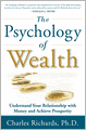 The Psychology of Wealth: Understand Your Relationship with Money and Achieve Prosperity