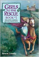 Girls to the Rescue Book #1 by Bruce Lansky: NOOK Book Cover