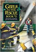 Girls to the Rescue Book #5: Tales of Clever, Courageous Girls from Around the World