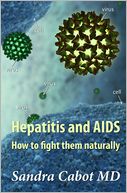 Hepatitis and Aids: How to Fight Them Naturally