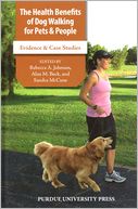 The Health Benefits of Dog Walking for People and Pets: Evidence & Case Studies