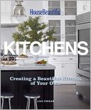 House Beautiful Kitchens: Creating a Beautiful Kitchen of Your Own