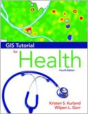 GIS Tutorial for Health: Fourth Edition