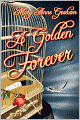 A Golden Forever
