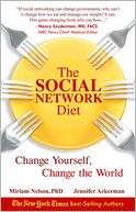 The Social Network Diet: Change Yourself, Change the World