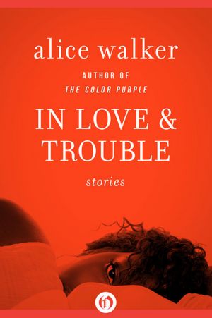 In Love and Trouble: Stories