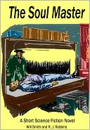 The Soul Master: A Short Science Fiction Novel