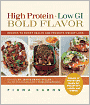 High Protein, Low GI, Bold Flavor: Recipes to Boost Health and Promote Weight Loss