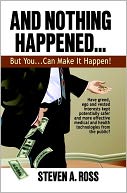 And Nothing Happened...But YOU Can Make It Happen!