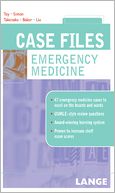 Case Files Emergency Medicine