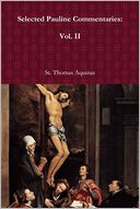 Selected Pauline Commentaries: Vol. II