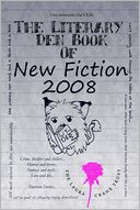 Literary Den Book of New Fiction 2008