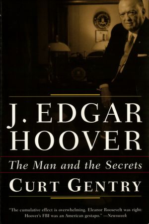 J. Edgar Hoover: The Man and the Secrets