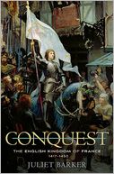 Conquest: The English Kingdom of France 1417-1450