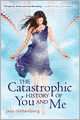The Catastrophic History of You and Me