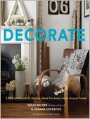 Decorate: 1,000 Professional Design Ideas for Every Room in Your Home