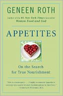 Appetites: On the Search for True Nourishment