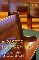 Pastor in Every Pew: Equipping Laity for Pastoral Care