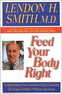 Feed Your Body Right: Understanding Your Individual Body Chemistry for Proper Nutrition without Guesswork