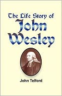 Life Story of John Wesley