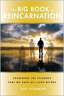 download The Big Book of Reincarnation : Examining the Evidence that We Have All Lived Before book