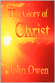 The Glory Of Christ (John Owen Puritan Classics)
