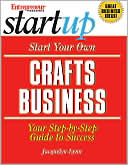 Start Your Own Crafts Business: Your Step-by-step Guide to Success